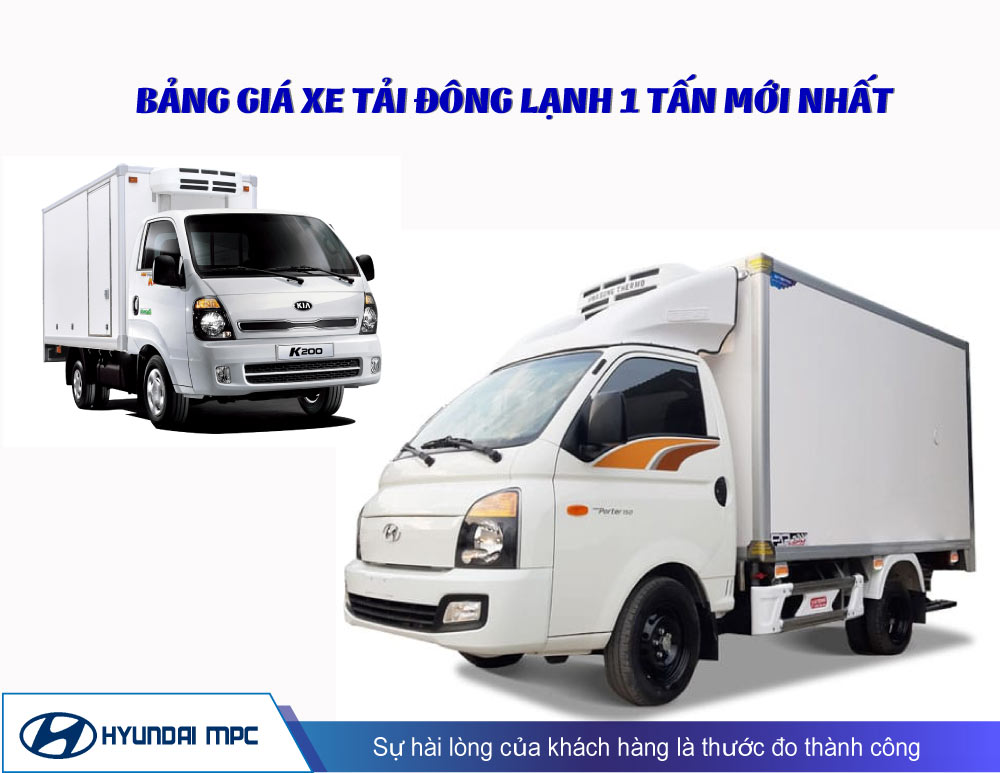 Bảng giá xe tải đông lạnh 1 tấn (Hyundai, Hino, Kia, Isuzu)